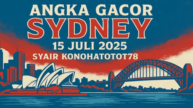 Angka Gacor Sydney 15 Juli 2025 Versi Syair Konohatoto78 - angkagaib.com
