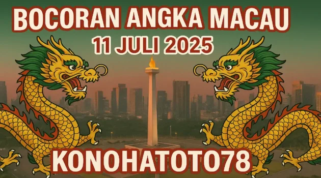 Bocoran Angka Macau 11 Juli 2025 Versi Konohatoto78 - angkagaib.com