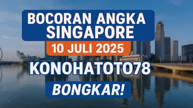 Bocoran Angka Singapore 10 Juli 2025 Konohatoto78 Bongkar! - angkagaib.com