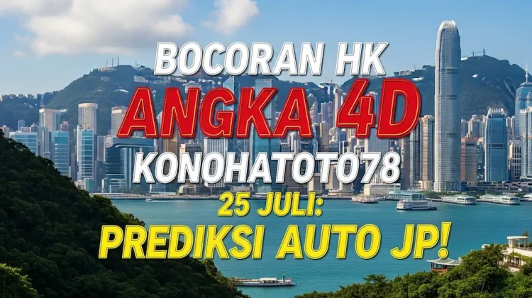 Bocoran HK Angka 4D Konohatoto78 25 Juli Prediksi Auto JP! - angkagaib.com