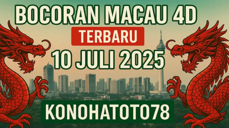 Bocoran Macau 4D Terbaru 10 Juli 2025 dari Konohatoto78 - angkagaib.com