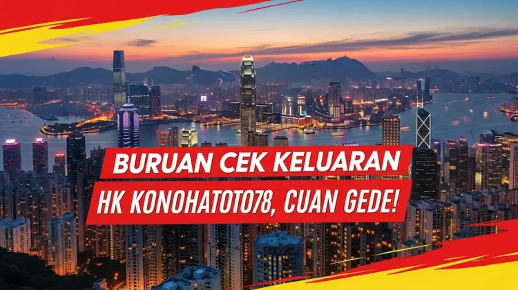 Buruan Cek Keluaran HK 24 Juli 2025 Konohatoto78, Cuan Gede! - angkagaib.com