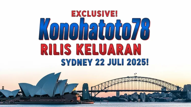 EXCLUSIVE! Konohatoto78 Rilis Keluaran Sydney 22 Juli 2025! - angkagaib.com