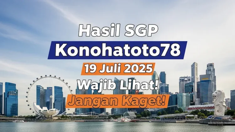 Hasil SGP Konohatoto78 19 Juli 2025 Wajib Lihat! Jangan Kaget! - angkagaib.com