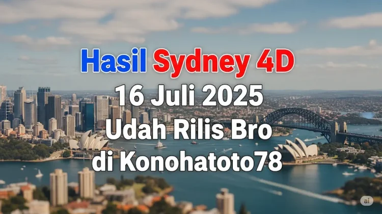 Hasil Sydney 4D 16 Juli 2025 Udah Rilis Bro di Konohatoto78 - angkagaib.com