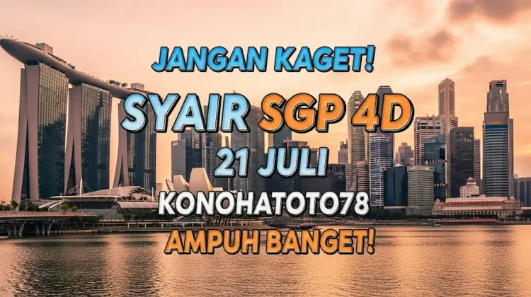 Jangan Kaget! Syair SGP 4D 21 Juli Konohatoto78 Ampuh Banget! - angkagaib.com