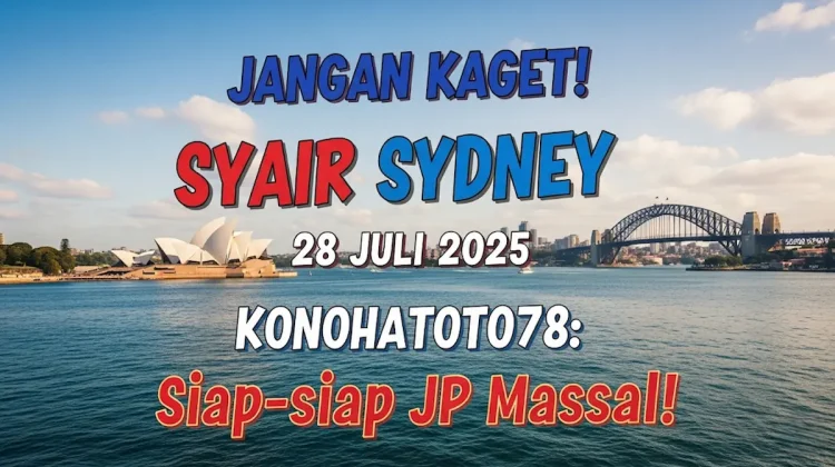 Jangan Kaget! Syair Sydney 28 Juli 2025 Konohatoto78 Siap-siap JP Massal! - angkagaib.com