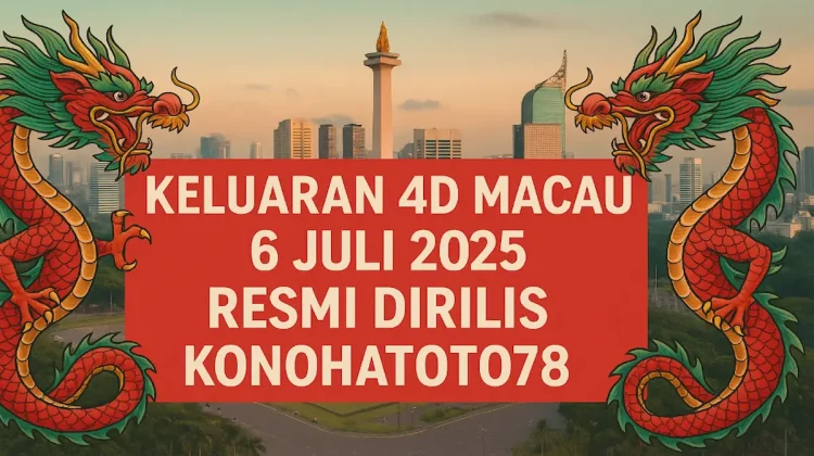 Keluaran 4D Macau 6 Juli 2025 Resmi Dirilis Konohatoto78 - angkagaib.com
