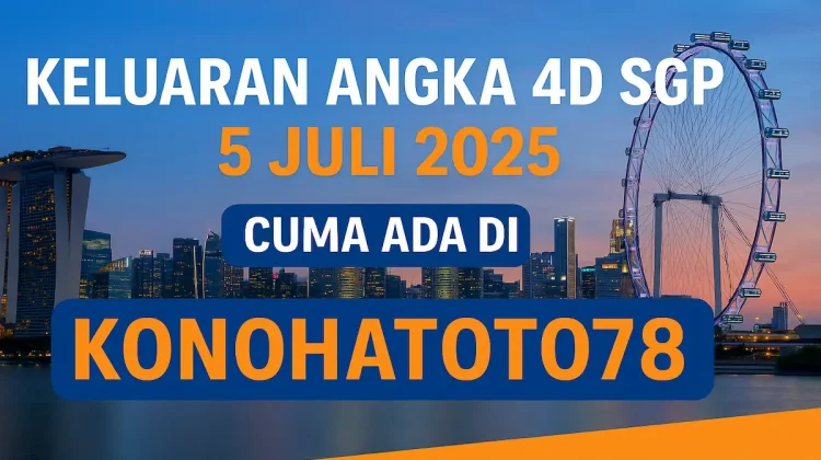 Keluaran Angka 4D SGP 5 Juli 2025 Cuma Ada di Konohatoto78 - angkagaib.com
