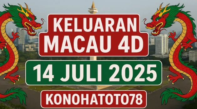 Keluaran Macau 4D 14 Juli 2025 Akurat Maksimal di Konohatoto78! - angkagaib.com