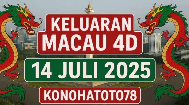 Keluaran Macau 4D 14 Juli 2025 Akurat Maksimal di Konohatoto78! - angkagaib.com