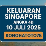 Keluaran Singapore Angka 4D 10 Juli 2025 dari Konohatoto78 - angkagaib.com