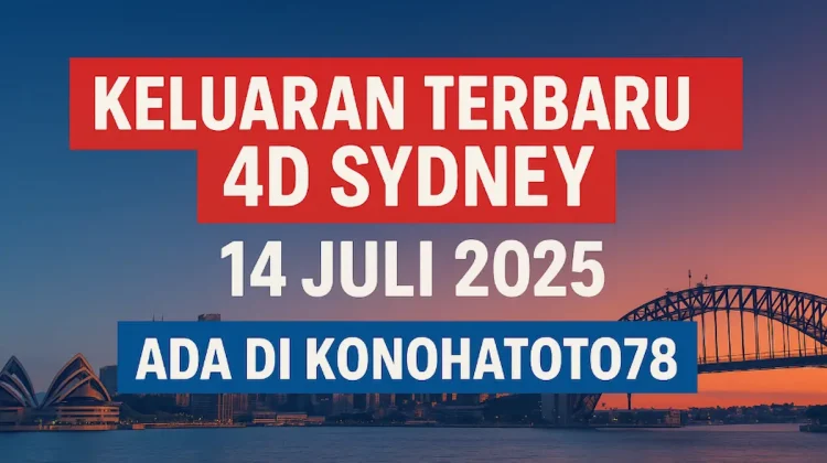 Keluaran Terbaru 4D Sydney 14 Juli 2025 Ada di Konohatoto78 - angkagaib.com
