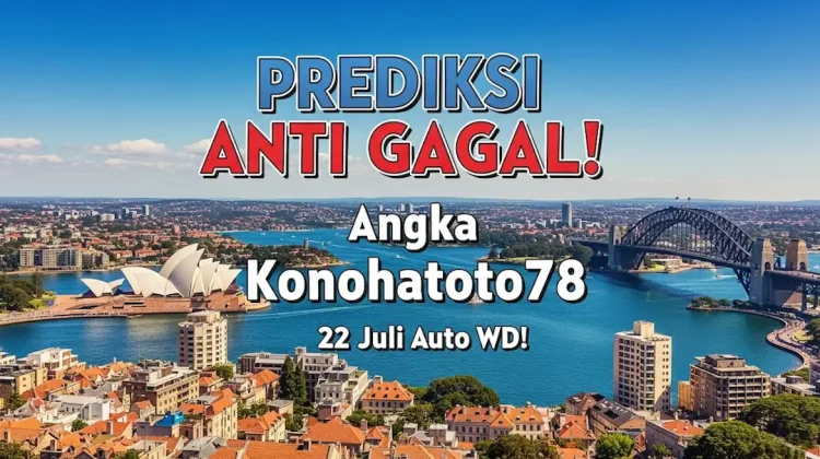 PREDIKSI ANTI GAGAL! Angka Konohatoto78 22 Juli Auto WD! - angkagaib.com