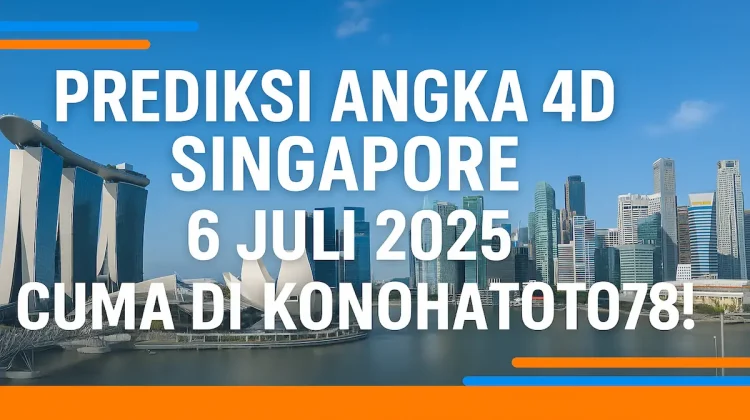 Prediksi Angka 4D Singapore 6 Juli 2025 Cuma di Konohatoto78! - angkagaib.com