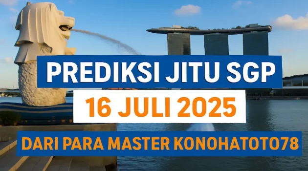Prediksi Jitu SGP 16 Juli 2025 Dari Para Master Konohatoto78 - angkagaib.com