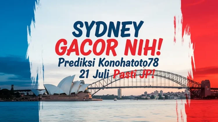 SYDNEY GACOR NIH! Prediksi Konohatoto78 21 Juli Pasti JP! - angkagaib.com