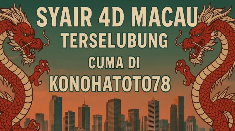 Syair 4D Macau Terselubung – Cuma di Konohatoto78! - angkagaib.com