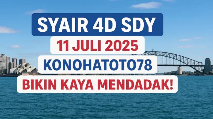 Syair 4D SDY 11 Juli 2025 Konohatoto78 Bikin Kaya Mendadak! - angkagaib.com