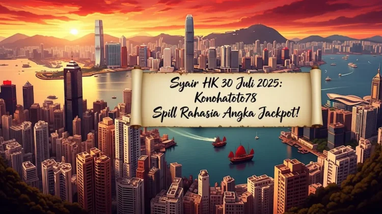 Syair HK 30 Juli 2025 Konohatoto78 Spill Rahasia Angka Jackpot! - angkagaib.com