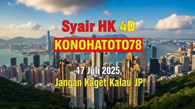 Syair HK 4D Konohatoto78 17 Juli 2025, Jangan Kaget Kalau JP! - angkagaib.com