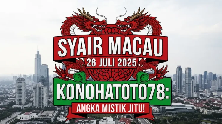 Syair Macau 26 Juli 2025 Konohatoto78 Angka Mistik Jitu! - angkagaib.com