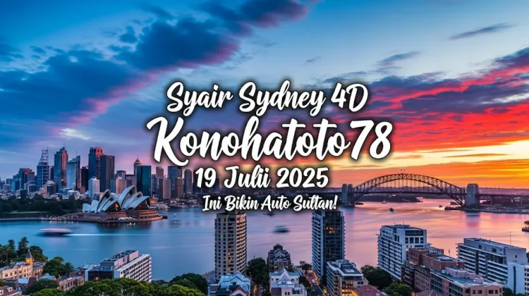 Syair Sydney 4D Konohatoto78 19 Juli 2025 Ini Bikin Auto Sultan! - angkagaib.com