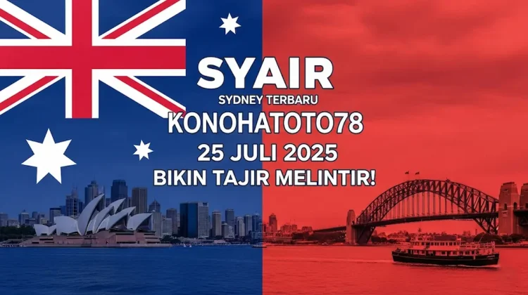Syair Sydney Terbaru Konohatoto78 25 Juli 2025 Bikin Tajir Melintir! - angkagaib.com