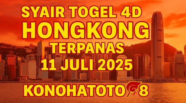 Syair Togel 4D Hongkong Terpanas 11 Juli 2025 di Konohatoto78 - angkagaib.com