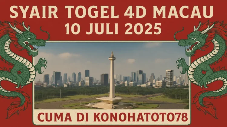 Syair Togel 4D Macau 10 Juli 2025 Cuma di Konohatoto78 - angkagaib.com