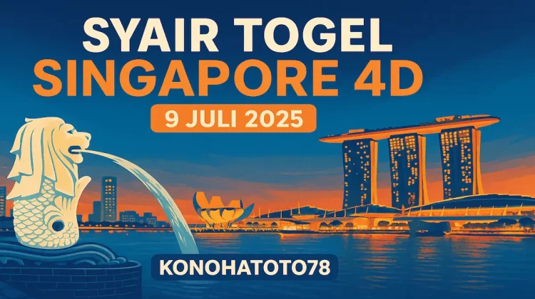 Syair Togel Singapore 4D 9 Juli 2025 Langsung dari Konohatoto78 - angkagaib.com