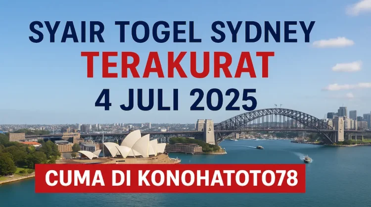 Syair Togel Sydney Terakurat 4 Juli 2025 Cuma di Konohatoto78 - angkagaib.com