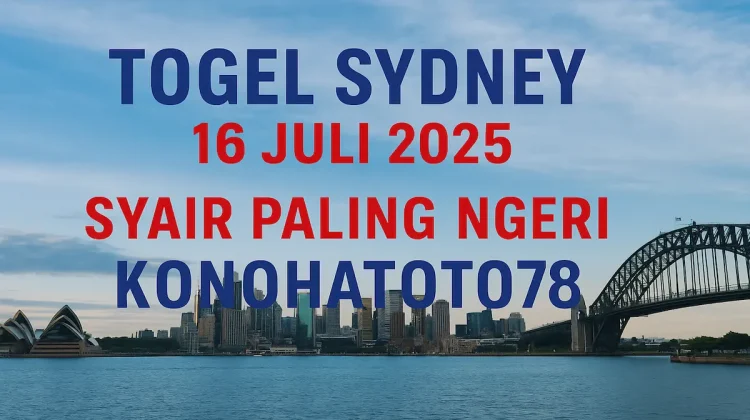 Togel Sydney 16 Juli 2025 Syair Paling Ngeri dari Konohatoto78 - angkagaib.com