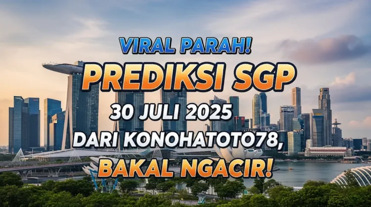 Viral Parah! Prediksi SGP 30 Juli 2025 dari Konohatoto78, Bakal Ngacir! - angkagaib.com