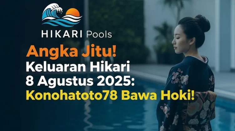 Angka Jitu! Keluaran Hikari 8 Agustus 2025 Konohatoto78 Bawa Hoki! - angkagaib.com