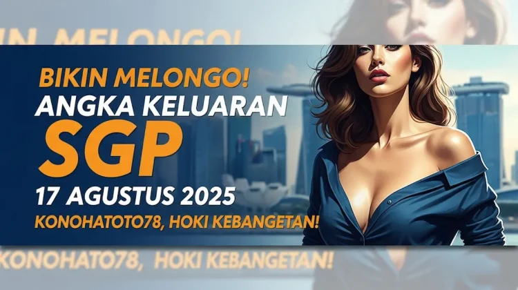 Bikin Melongo! Angka Keluaran SGP 17 Agustus 2025 Konohatoto78, Hoki Kebangetan! - angkagaib.com