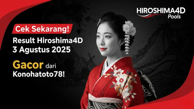 Cek Sekarang! Result Hiroshima4D 3 Agustus 2025 Gacor dari Konohatoto78! - angkagaib.com