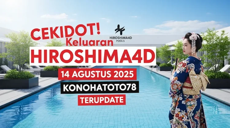 Cekidot! Keluaran Hiroshima4D 14 Agustus 2025 Konohatoto78 Terupdate - angkagaib.com