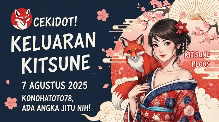 Cekidot! Keluaran Kitsune 7 Agustus 2025 Konohatoto78, Ada Angka Jitu Nih! - angkagaib.com