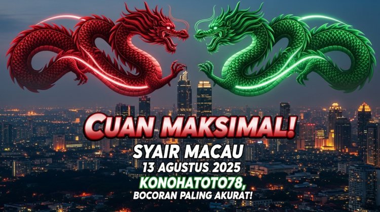 Cuan Maksimal! Syair Macau 13 Agustus 2025 Konohatoto78, Bocoran Paling Akurat! - angkagaib.com