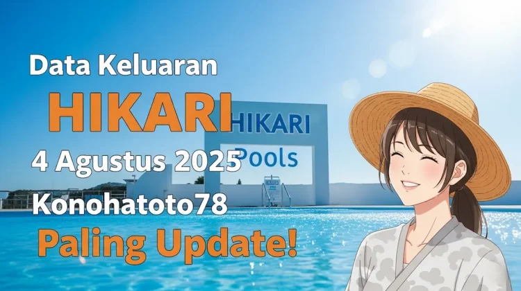 Data Keluaran Hikari 4 Agustus 2025 Konohatoto78 Paling Update! - angkagaib.com