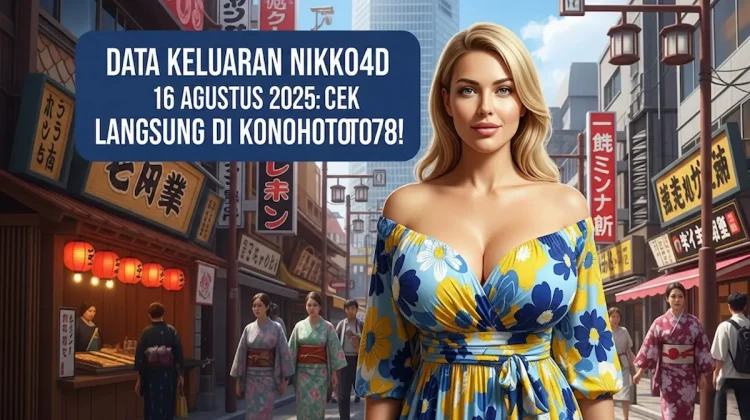 Data Keluaran NIKKO4D 16 Agustus 2025 Cek Langsung di Konohototo78! - angkagaib.com