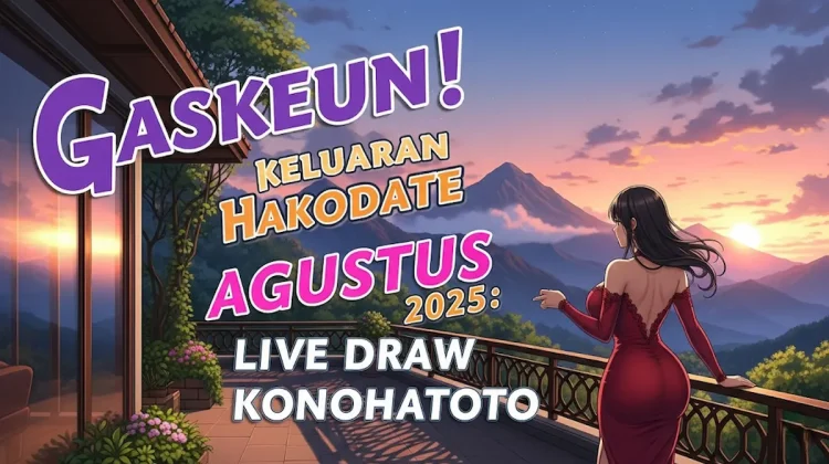 Gaskeun! Keluaran Hakodate 5 Agustus 2025 Live Draw Konohatoto78 - angkagaib.com