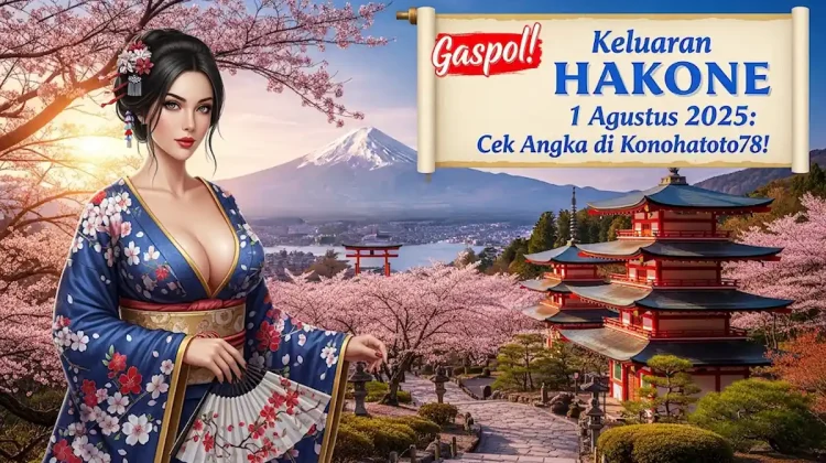 Gaspol! Keluaran HAKONE 1 Agustus 2025 Cek Angka di Konohatoto78! - angkagaib.com