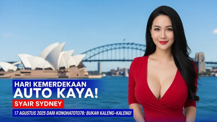 Hari Kemerdekaan Auto Kaya! Syair Sydney 17 Agustus 2025 dari Konohatoto78 Bukan Kaleng-kaleng! - angkagaib.com