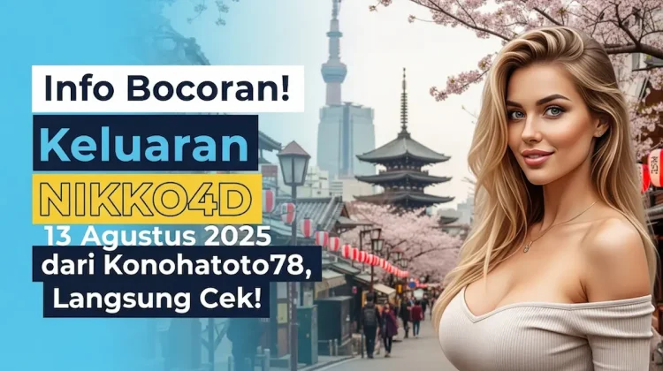 Info Bocoran! Keluaran NIKKO4D 13 Agustus 2025 dari Konohatoto78, Langsung Cek! - angkagaib.com