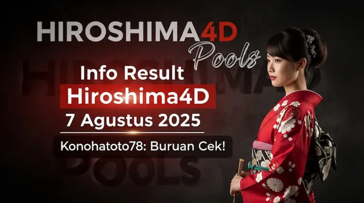 Info Result Hiroshima4D 7 Agustus 2025 Konohatoto78 Buruan Cek! - angkagaib.com