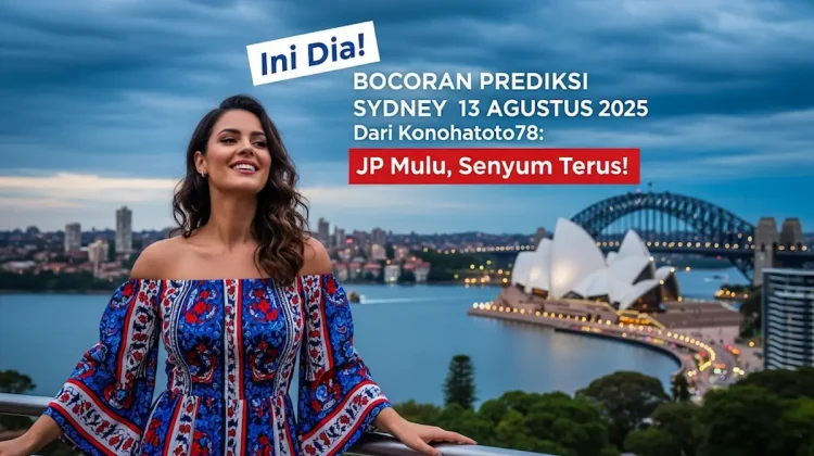 Ini Dia! Bocoran Prediksi Sydney 13 Agustus 2025 Dari Konohatoto78 JP Mulu, Senyum Terus! - angkagaib.com