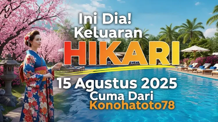 Ini Dia! Keluaran Hikari 15 Agustus 2025 Cuma Dari Konohatoto78 - angkagaib.com