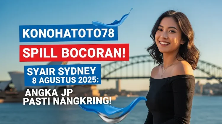 Konohatoto78 Spill Bocoran! Syair Sydney 8 Agustus 2025 Angka JP Pasti Nangkring! - angkagaib.com